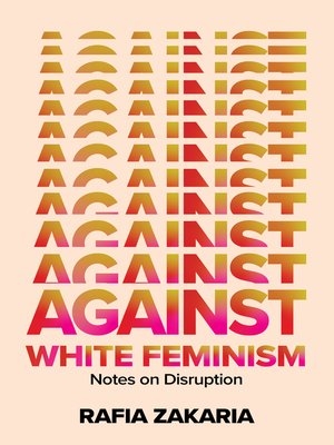 cover image of Against White Feminism